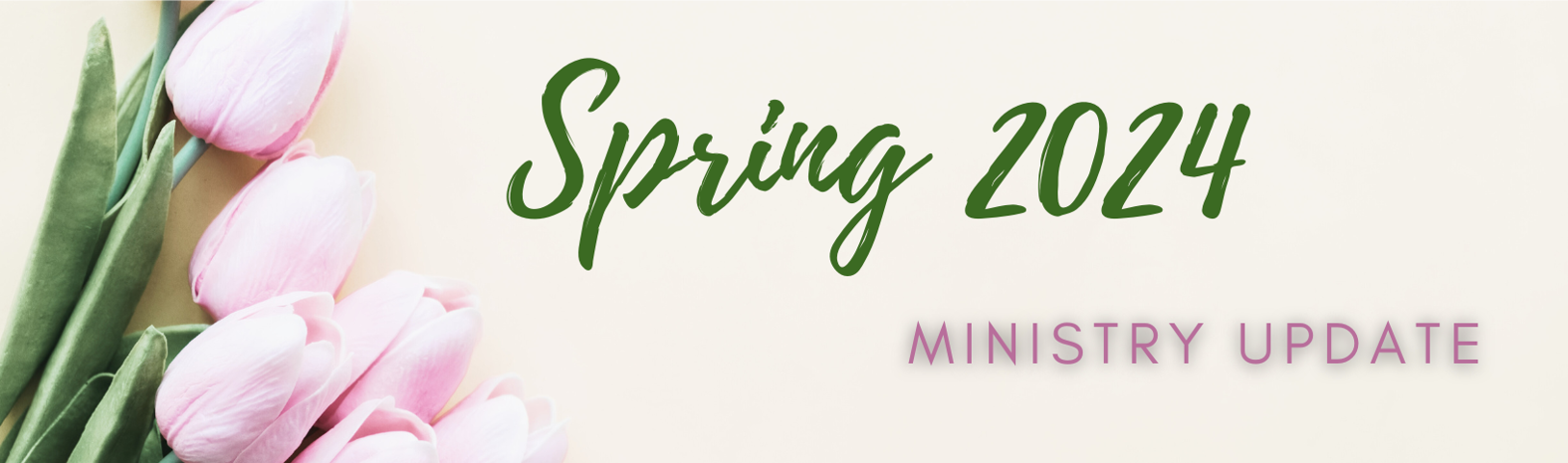 spring 2024 ministry update
